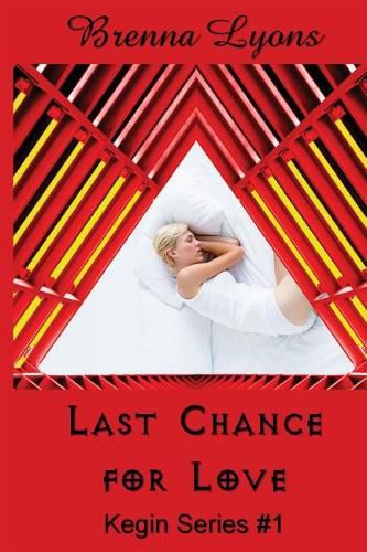 Cover image for Last Chance for Love: Includes: In Her Ladyship's Service, Graham: Training the Earth-Born Lord, and Earth-Born Lord