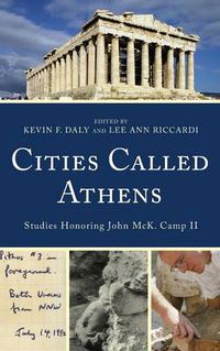 Cover image for Cities Called Athens: Studies Honoring John McK. Camp II