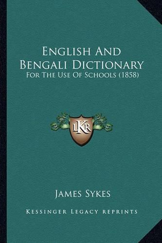 Cover image for English and Bengali Dictionary: For the Use of Schools (1858)