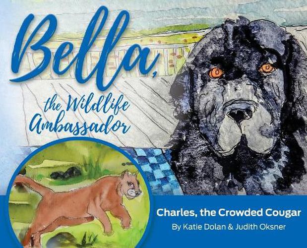 Cover image for Bella, the Wildlife Ambassador: Charles, the Crowded Cougar