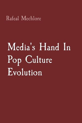 Media's Hand In Pop Culture Evolution