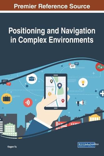 Cover image for Positioning and Navigation in Complex Environments