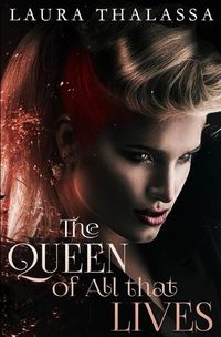 Cover image for The Queen of All that Lives