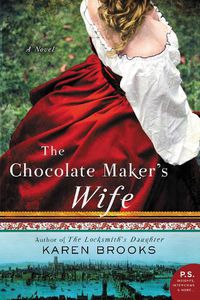 Cover image for The Chocolate Maker's Wife: A Novel