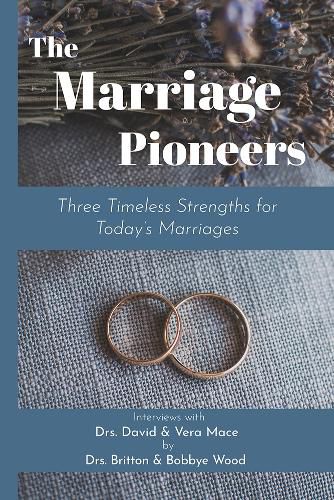 Cover image for The Marriage Pioneers: Three Timeless Strengths for Today's Marriages