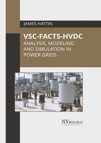 Cover image for Vsc-Facts-Hvdc: Analysis, Modeling and Simulation in Power Grids
