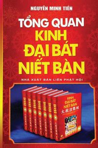 Cover image for T&#7893;ng quan Kinh &#272;&#7841;i Bat Ni&#7871;t-ban