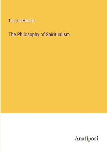 Cover image for The Philosophy of Spiritualism