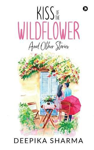 Cover image for Kiss of the Wildflower and Other Stories