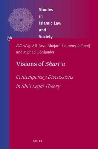 Cover image for Visions of Shari'a: Contemporary Discussions in Shi  i Legal Theory