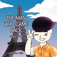 Cover image for The Man Who Came Back: Graphic Novel