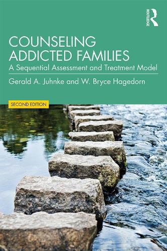 Cover image for Counseling Addicted Families: A Sequential Assessment and Treatment Model