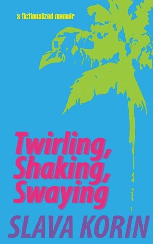 Cover image for Twirling, Shaking, Swaying