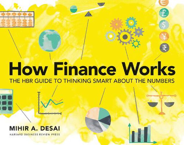 Cover image for How Finance Works: The HBR Guide to Thinking Smart About the Numbers