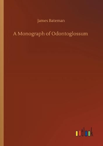Cover image for A Monograph of Odontoglossum