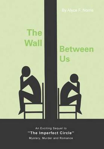 Cover image for The Wall Between Us: An Exciting Sequel to ''The Imperfect Circle'' - Mystery, Murder and Romance