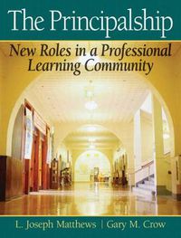Cover image for Principalship, The: New Roles in a Professional Learning Community