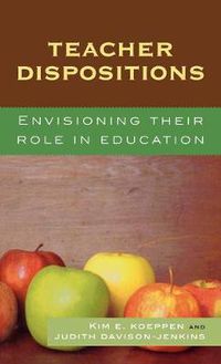 Cover image for Teacher Dispositions: Envisioning Their Role in Education