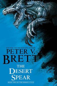 Cover image for The Desert Spear: Book Two of The Demon Cycle