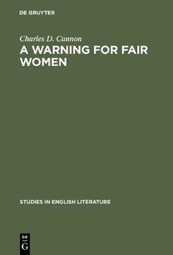 A Warning for Fair Women: A Critical Edition