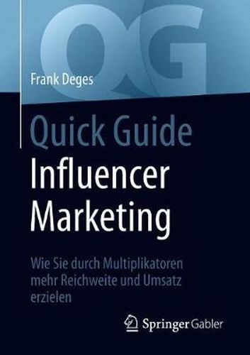 Cover image for Quick Guide Influencer Marketing: Wie Sie durch Multiplikatoren mehr Reichweite und Umsatz erzielen