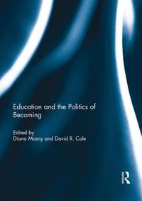 Cover image for Education and the Politics of Becoming
