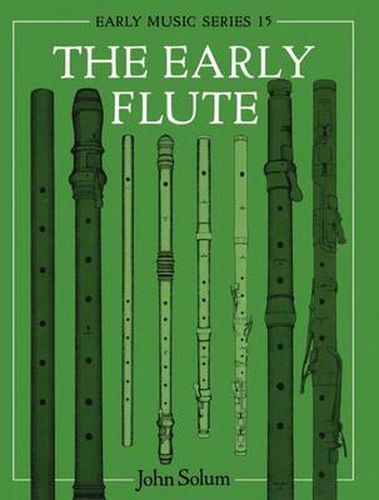 Cover image for The Early Flute: With a Chapter on the Renaissance Flute by Anne Smith