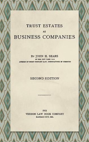 Cover image for Trust Estates as Business Companies. Second Edition (1921)