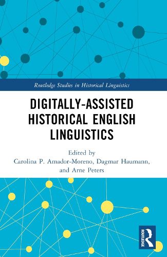 Cover image for Digitally-assisted Historical English Linguistics