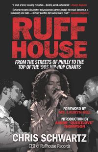 Cover image for Ruffhouse: From the Streets of Philly to the Top of the '90s Hip-Hop Charts
