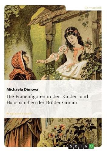 Cover image for Die Frauenfiguren in Den Kinder- Und Hausmarchen Der Bruder Grimm