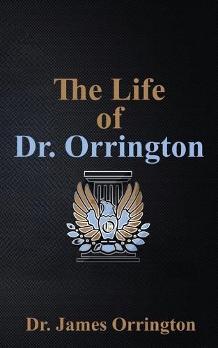 Cover image for The Life of Dr. Orrington