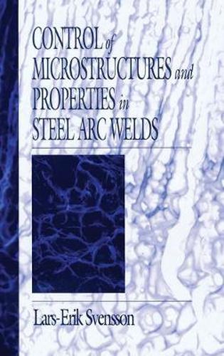 Cover image for Control of Microstructures and Properties in Steel Arc Welds