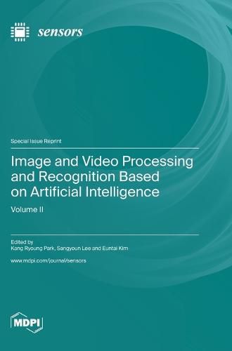 Cover image for Image and Video Processing and Recognition Based on Artificial Intelligence