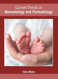 Cover image for Current Trends in Neonatology and Perinatology