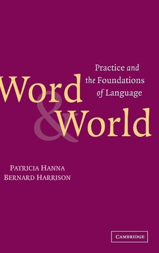 Cover image for Word and World: Practice and the Foundations of Language