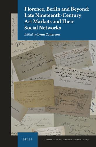 Cover image for Florence, Berlin and Beyond: Late Nineteenth-Century Art Markets and their Social Networks