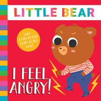 Cover image for I Feel Angry (Little Bear)