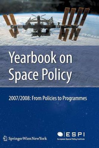 Yearbook on Space Policy 2007/2008: From Policies to Programmes