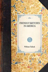 Cover image for Friendly Sketches in America