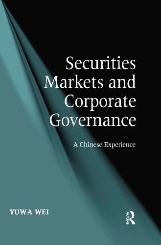 Cover image for Securities Markets and Corporate Governance: A Chinese Experience