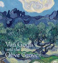 Cover image for Van Gogh and the Olive Groves