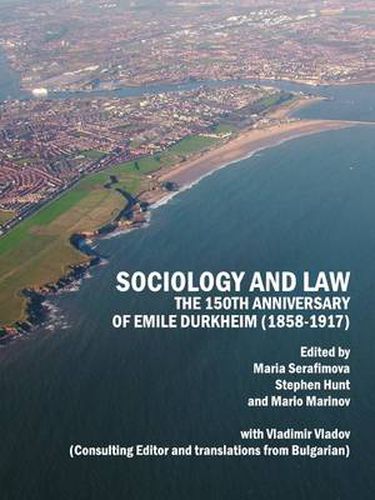 Cover image for Sociology and Law: The 150th Anniversary of Emile Durkheim (1858-1917)