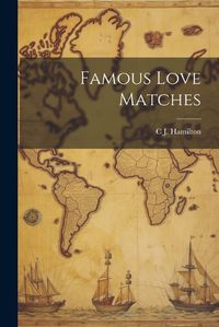 Cover image for Famous Love Matches