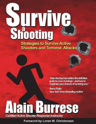 Survive A Shooting: Strategies to Survive Active Shooters and Terrorist Attacks