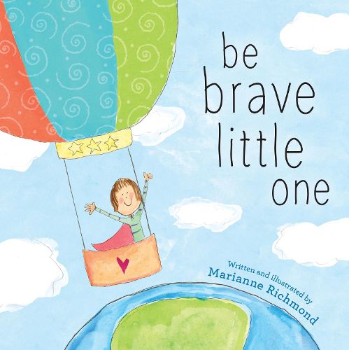 Cover image for Be Brave Little One