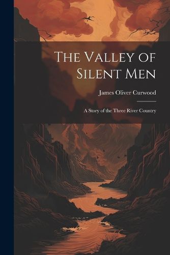 Cover image for The Valley of Silent Men