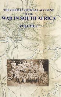 Cover image for The German Official Account of the the War in South Africa