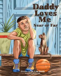 Cover image for Daddy Loves Me Near or Far