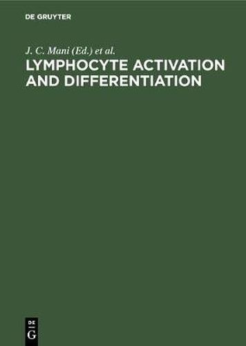 Lymphocyte Activation and Differentiation: Fundamental and Clinical Aspects. Proceedings of the 18th International Leucocyte Culture Conference. La Grande Motte, France, June 19-24, 1987